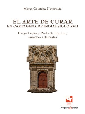 cover image of El arte de curar en Cartagena de Indias siglo XVII